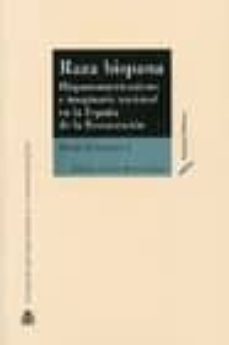 raza hispana: hispanoamericanismo e imaginario nacional en la esp aña de la restauracion-david marcilhacy-9788425914744