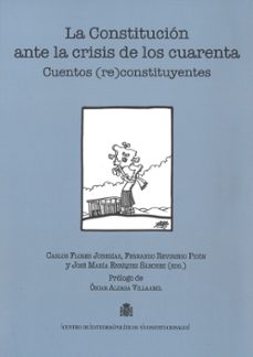 la constitucion ante la crisis de los cuarenta. cuentos (re)constituyentes-9788425917844
