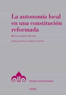 la autonomia local en una constitucion reformada-manuel zafra victor-9788425918544