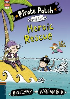pirate patch and the heroic rescue (cd en 3ª de cub) - letra imprenta-rose impey-9788426398444