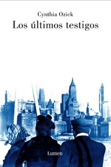 los ultimos testigos-cynthia ozick-9788426415844
