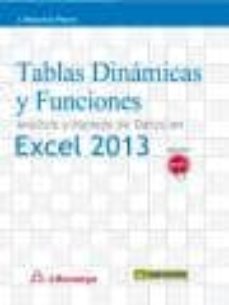 tablas dinamicas y funciones: analisis y manejo de datos en excel 2013-jose mauricio flores castillo-9788426722744