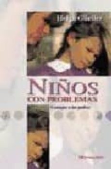 niños con problemas: consejos a los padres-helga gurtler-9788427122444