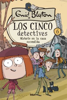 los cinco detectives 6: misterio en la casa escondida-enid blyton-9788427207844