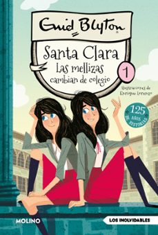 santa clara 1 - las mellizas cambian de colegio-enid blyton-9788427246744