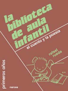 la biblioteca de aula infantil: el cuento y la poesia (2ª ed.)-9788427711044