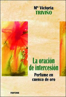 la oracion de intercesion: perfume en cuenco de oro-9788427714144