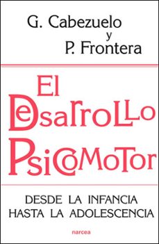 el desarrollo psicomotor: desde la infancia hasta la adolescencia-9788427717244