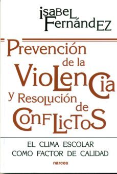 prevencion de la violencia y resolucion de conflictos (ebook)-isabel fernandez-9788427722644