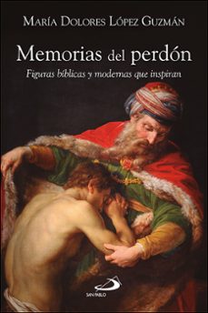 memorias del perdon-maria dolores lopez guzman-9788428572644