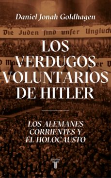 los verdugos voluntarios de hitler-9788430623044