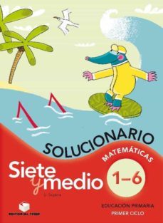 siete y medio, educación primaria, 1º ciclo. matemáticas del 1 al 6. solucionario-9788430778744