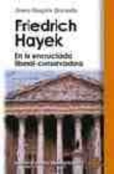 friedrich hayek: en la encrucijada liberal-conservadora-9788430942244