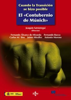 cuando la transicion se hizo posible: el contubernio de munich-joaquin satrustegui-9788430957644