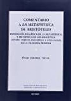 comentario a la metaphysica de aristoteles: exposicion analitica de la methpysica y metafisica de los analytica-9788431332044