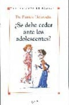 ¿se debe ceder a los adolescentes?-patrick delaroche-9788431537944