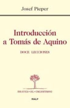 introduccion a tomas de aquino. doce lecciones-josef pieper-9788432141744