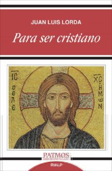 para ser cristiano (14ª ed.)-juan luis lorda-9788432144844