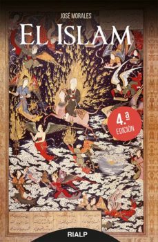 el islam (4ª ed.)-jose morales marin-9788432147944