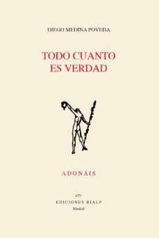 todo cuanto es verdad-diego medina poveda-9788432152344