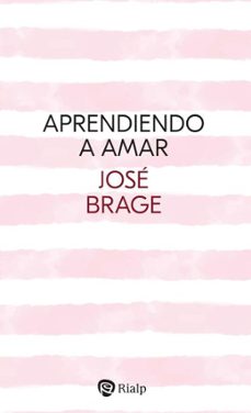 aprendiendo a amar-jose brage tuñon-9788432167744