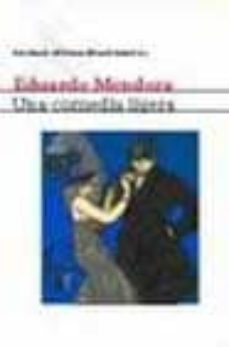 una comedia ligera-eduardo mendoza-9788432231544