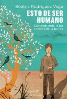 esto de ser humano. contemplando la luz a traves de la herida (ebook)-9788433038944