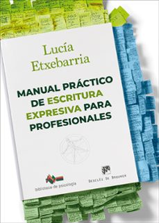 manual practico de escritura expresiva para profesionales-lucia etxebarria-9788433039644