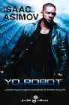 yo, robot-isaac asimov-9788435017244