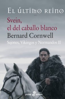 svein, el del caballo blanco (sajones, vikingos y normandos ii)-bernard cornwell-9788435018944