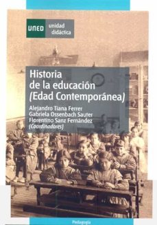 historia de la educacion (edad contemporanea)-alejandro tiana ferrer-9788436245844