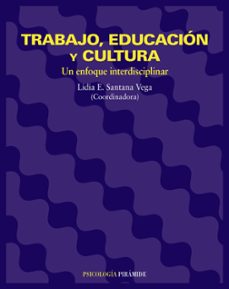 trabajo, educacion y cultura-lidia e. santana vega-9788436816044
