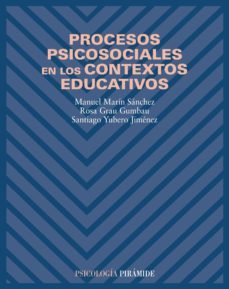 procesos psicosociales en los contextos educativos (ebook)-manuel marin sanchez-rosa grau gumbau-santiago yubero jimenez-9788436829044