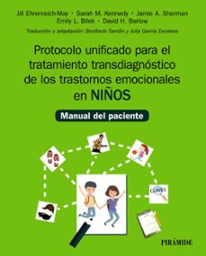 protocolo unificado para el tratamiento transdiagnostico de los trastornos emocionales en niños-9788436844344