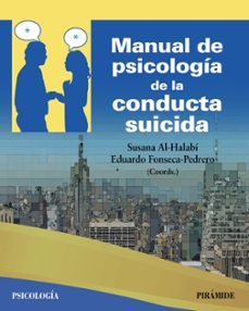 manual de psicologia de la conducta suicida-susana al halabi-eduardo fonseca pedrero-9788436847444