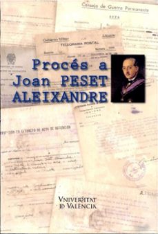 proceso a juan peset aleixandre (incluye carpeta con expediente d el proceso)-pedro ruiz torres-9788437051444