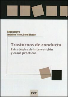 trastornos de conducta: estrategias de intervencion y casos pract icos-9788437077444