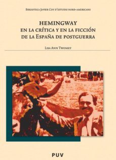 hemingway en la critica y en la ficcion de la españa de postguerra (ebook)-lisa ann twomey-9788437090344