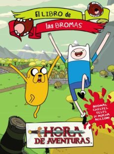 hora de aventuras: el libro de las bromas-9788437200644