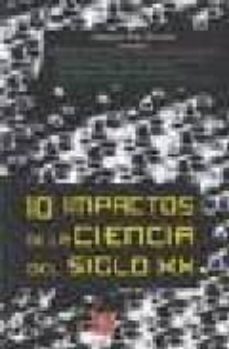10 impactos de la ciencia del siglo xx-9788437505244
