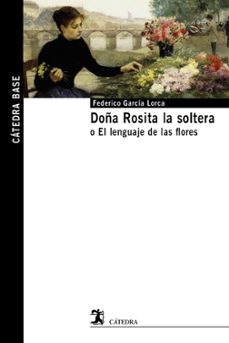doña rosita la soltera-federico garcia lorca-9788437648644