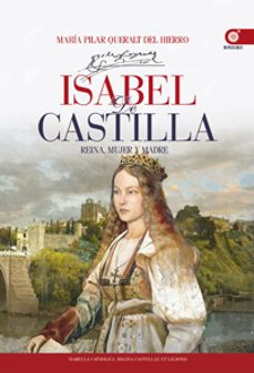 isabel de castilla: reina, mujer y madre-9788441432444