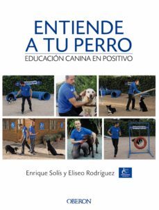 entiende a tu perro. educacion canina en positivo (ebook)-enrique solis alvarez-9788441507944