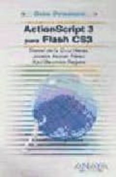 actionscript 3 para flash cs3 (guias prcticas)-daniel de la cruz heras-joseba alonso perez-xavi beumala segura-9788441523944