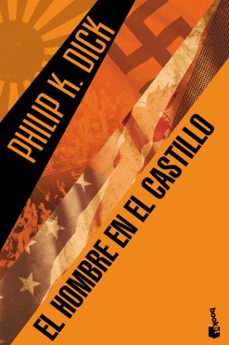 el hombre en el castillo-philip k. dick-9788445001844
