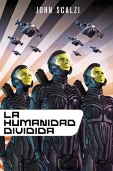la vieja guardia nº 05/06 la humanidad dividida-john scalzi-9788445004944