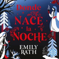 donde nace la noche (audiolibro)-emily rath-9788445022344