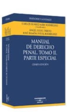 manual de derecho penal (t. ii): parte especial-carlos suarez mira rodriguez-angel judel prieto-jose ramon piñol rodriguez-9788447020744