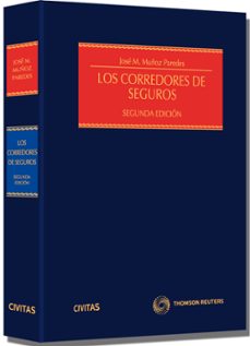 los corredores de seguros (2ª ed.)-jose m. muñoz paredes-9788447039944