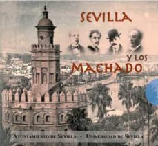 sevilla y los machado. catalogo exposicion convento de santa clar a sevilla.-9788447213344